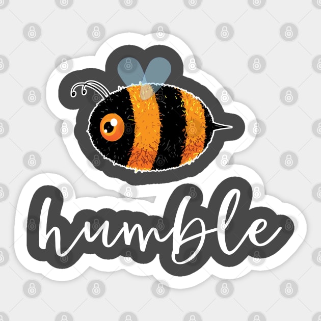 Be (Bee) Humble Cute Funny Gift Women Men Kids Boys Girls Sticker by teeleoshirts
